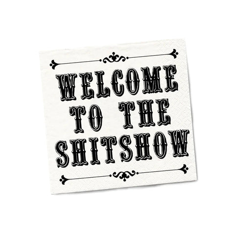 Welcome to the Shitshow - Cocktail Napkins