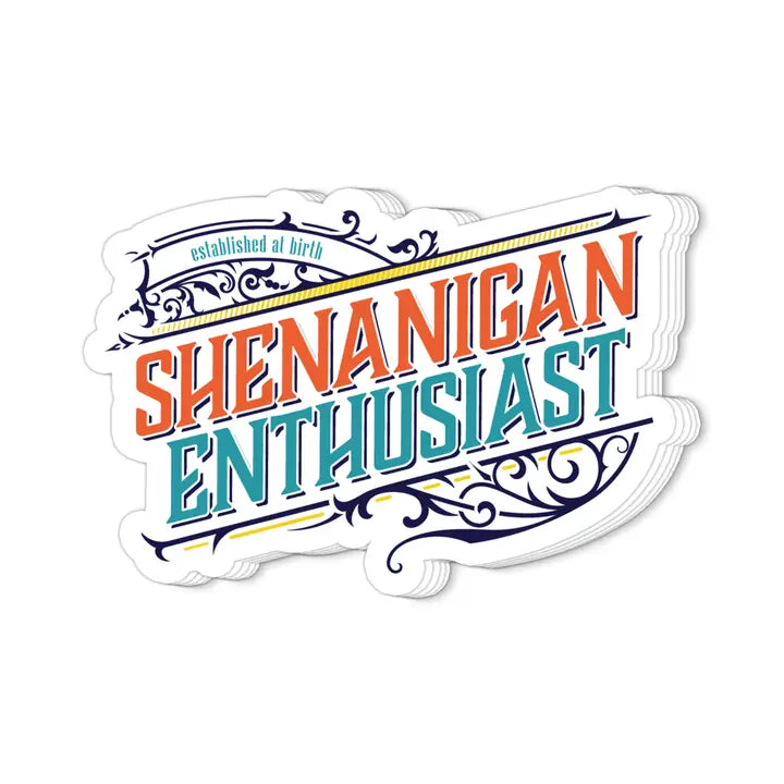 Shenanigans Enthusiast Sticker