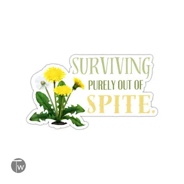 Surviving Strictly out of Spite Sticker